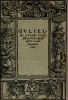An illustration from De asse et partibus eivs, libri quinque ... nuper recogniti & ampliores facti, à furtógue uindicati ... De asse & partibus eius, breviarivm (1528)