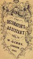Picture 341 of 489 from The Decorator's assistant (1847), leaf 630