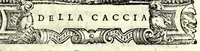 An illustration from Della caccia. Poema (1591)