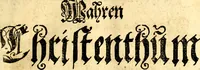 An illustration from Des weiland hocherleuchteten Theologi Herrn Johann Arndten General-Superintendentens des Fürstenthums Lüneburg sämtliche geistreiche Bücher Vom wahren Christenthum : beneben deroselben anhängigen Tractätlein von heilsamer Buss, hertzlicher Reue und Leid über die Sünde und wahrem Glauben, auch heiligem Leben und Wandel der rechten wahren Christen ... über alle bissherige Ausfertigungen auff das aller fleissigste übersehen mit nöthigen Anmerckungen aus dem sel. Herrn Luthero, Dorschæo, Varenio verwahret .. (1707)