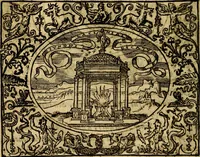 An illustration from Dialogo de las empresas militares, y amorosas, compuesto en lengua italiana, por el illvstre, y reverendissimo señor Paulo Iouio obispo de Nucera . En el qval se tracta de las devisas, armas, motes, o blasones de linages. Con vn razonemiento a esse proposito, del magnifico señot Ludouico Domeniqui. Todo nueuamente traduzido en romance castellano, por Alonso de Vlloa. Anadimos a esto las empresas heroicas, y morales, del señor Gabriel Symeon (1561)