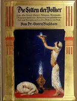 An illustration from Die Sitten der Völker; Liebe, Ehe, Heirat, Geburt, Religion, Aberglaube, Lebensgewohnheiten, Kultureigentümlichkeiten, Tod und Bestattung bei allen Völkern der Erde (1914)