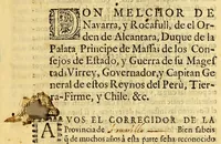An illustration from Don Melchor de Navarra, y Rocafull, de el Orden de Alcantara, duque de la Palata, principe de Massa; : de los Consejos de Estado, y Guerra de su Magestad; virrey, governador, y capitan general de estos Reynos del Perù, Tierra-Firme, y Chile. &amp;c. A vos el corregidor de la Provincia de [in blank]. Bien sabeis q[ue] de muchos años à esta parte se ha reconocido la despoblacion grande à que han llegado todos los pueblos de estas dilatadas provincias de el Perú . (1687)