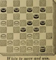 Picture 519 of 619 from Draughts : Gould's problems, critical positions and games by all the greatest players and composers of the world, the whole interspersed with notes on the positions / by Joseph Gould (1895), leaf 159