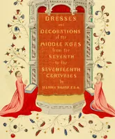 An illustration from Dresses and decorations of the Middle Ages (1843)