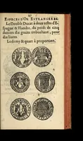 An illustration from Edict du roy portant nouvelle fabrication d'especes d'argent: augmentation du marc d'argent le roy, & des quarts d'escu, testons, & francs aux coins & armes de sa maiesté estans de leur juste poides: & continuation du cours des especes d'argent legers avec le remede des grains, jusques au dernier Mars prochain; & outre un droit de Seigneuriage sur les ouvrages d'Orfeurerie, & Tireurs d'or: Avec un nouvelle evaluation ... (1641)