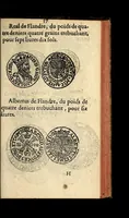 An illustration from Edict du roy portant nouvelle fabrication d'especes d'argent: augmentation du marc d'argent le roy, & des quarts d'escu, testons, & francs aux coins & armes de sa maiesté estans de leur juste poides: & continuation du cours des especes d'argent legers avec le remede des grains, jusques au dernier Mars prochain; & outre un droit de Seigneuriage sur les ouvrages d'Orfeurerie, & Tireurs d'or: Avec un nouvelle evaluation ... (1641)