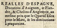 Picture 75 of 76 from Edict dv Roy portant novvelle fabrication d'especes d'argent: augmentation du marc d'argent le Roy, & des quarts d'eseu, testons, & francs aux coins & armes de sa Maiesté estans de leur iuste poids ... auec vne nouuelle eualuation ... (1646), leaf 119