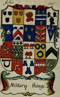 Picture 32 of 68 from An essay to heraldry in two parts. The first containing ... the body of heraldry: the second, honour civil and military; being a treatise of the nobility and gentry of England ... The whole illustrated with variety of ... sculptures .. (1684), leaf 155
