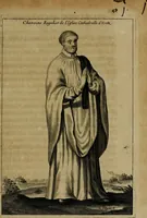 An illustration from Figures des differents habits des chanoines reguliers en ce siecle : auec vn discours sur les habits anciens et modernes de chanoines tant seculiers, que reguliers (1666)