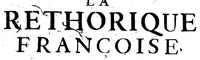 An illustration from La Rethorique françoise, ou, Les Preceptes de l'ancienne et vraie eloquence [microforme] (1671)