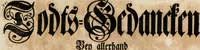 Picture 2 of 61 from Geistliche Todts-Gedancken : bey allerhand Gemählden und Schildereyen in Vorbildung unterschiedlichen Geschlechts, Alters, Standes, und Würdens-Persohnen sich des Todes zu erinneren, aus dessen Lehr die Tugend zu üben, und die Sünd zu meyden : erstlich in Kupfer entworffen, nachmahlen durch sittliche Erörtherung und Uberlegung unter Todten-Farben in Vorschein gebracht, dardurch zum Heyl der Seelen im Gemüth des geneigten Lesers ein lebendige Forcht und embsige Vorsorg des Todes zu erwecken (1753), leaf 8