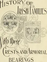 An illustration from A genealogical history of Irish families : with their crests and armorial bearings (1895)