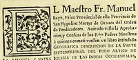 An illustration from Geografica descripcion de la parte septentrional, del polo artico de la America, y nueua iglesia de las Indias Occidentales, y sitio astronomico de esta Provincia de Predicadores de Antequera Valle de Oaxaca: en diez y siete grados del tropico de Cancer: debaxo de los aspectos, y radiaciones de planetas morales, que la fundaron con virtudes celestes, influyendola en santidad, y doctrina. (1674)