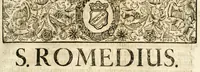 Picture 35 of 84 from Gloriosus Sanctus Romedius : ex comitibus de Thaur Andek, & Altae Guardiae dominis, vallis Annaniae in Tyroli apostolus, magnus thaumaturgus, & anachoreta, quem similem fecit Dominus in gloria sanctorum, & beatificavit illum in gloria (Eccli. 45) : nec non gloriosa domus comitum de Thun, illo Aggaei prophetae condecorata vaticinio, magna erit gloria domus istius (Cap. 2) (1699), leaf 137
