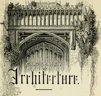 An illustration from A glossary of terms used in Grecian, Roman, Italian, and Gothic architecture (1845)