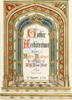 Picture 1 of 51 from Gothic architecture applied to modern residences; containing designs of all the important parts of a private dwelling, exhibited in elaborate perspective drawings, together with large and copious details (1849), leaf 4