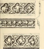 An illustration from Gothic ornaments, selected from various ancient buildings in England and France : exhibiting numerous specimens of every description of decorative detail, from the XIth. to the beginning of the XVIth. cent. (1900)