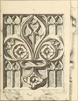 An illustration from Gothic ornaments, selected from various ancient buildings in England and France : exhibiting numerous specimens of every description of decorative detail, from the XIth. to the beginning of the XVIth. cent. (1900)