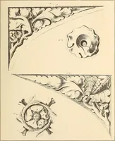 An illustration from Gothic ornaments, selected from various ancient buildings in England and France : exhibiting numerous specimens of every description of decorative detail, from the XIth. to the beginning of the XVIth. cent. (1900)