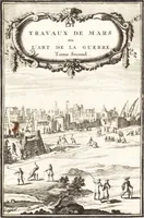 Picture 2 of 141 from Les travaux de Mars, ou, L'art de la guerre : divisé en trois parties ... : avec un ample détail de la milice des Turcs, tant pour l'attaque que pour la deffence : ouvrage enrichi de plus de quatre cens planches gravées en taille-douce (1684), leaf 6