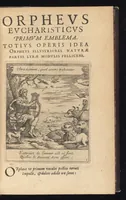 Picture 1 of 27 from Orpheus eucharisticus, siue, Deus absconditus humanitatis illecebris illustriores mundi partes ad se pertrahens, vltroneas arcanae maiestatis adoratrices : opus nouum, in varias historicorum emblematum aeneis tabulis incisorum centurias distinctum, quae strictâ, solutâque oratione explanantur, adiectis authorum fontibus ex quibus eruuntur : tomus primus, primam centuriam complectens (1657), leaf 66