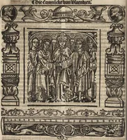 An illustration from Dits die excellente Cronike vā vlaenderē Beghinnende vā Liederick Buc den eersten Forestier tot dē laetstē, die door haer vrome feytē, namaels Grauē vā Vlaendrē ghemaect wordē, achteruolghende die rechte afcomste der voorsz grauē, tot desen onsen doorluchtichstē hoochghborē Keyser Karolo altijt v'meerder des rijcx geborē te Ghendt, etc (1531)