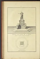 Picture 33 of 78 from Monumens érigés en France à la gloire de Louis XV : précédés d'un tableau du progrès des arts & des sciences sous ce règne, ainsi que d'une description des honneurs & des monumens de gloire accordés aux grands hommes, tant chez les anciens que chez les modernes : et suivis d'un choix des principaux projets qui ont été proposés, pour placer la statue du roi dans les différens quartiers de Paris (1767), leaf 221