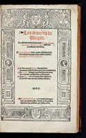 Picture 1 of 51 from Les oeuures de Virgile : translatees de latin en francoys, et nouuellement imprimees, veues et corrigees oultre les precedentes impressions : avec les histoires mises [et] posees chascune en son lieu, ainsi que lon pourra veoir dedans le liure, lesquelles sont moult recreatiues (1540), leaf 6