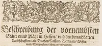 An illustration from Topographia Hassiæ et regionum vicinarum : das ist, Beschreibung der vornẽbsten Stätte vnd Plätze in Hessen vnd den benachbahrten Landtschaften als Buchen, Nassau, Betteraw, Westerwaldt, Wittgenstein, Lohngaw, vnd andern (1646)