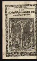 An illustration from Vita Christi, das ist, das Leben, vnschuldige Leiden, heilige Blutuergiessen, vnnd heilwirdiger Tode Jesu Christi vnnsers Erlösers vnd Seeligmachers : mit andechtigen Gebeten vnd in Kupffer gestochne[n] Figuren gezieret (1621)