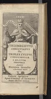 Picture 1 of 6 from Trismegistus Christianus, seu, Triplex cultus conscientiae, caelitum, corporis (1634), leaf 4