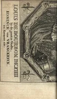 An illustration from The Netherland-historian : containing a true and exact relation of what hath passed in the late warrs between the King of Great Britain, and the French King with their allyes, against the States Generall of the United Provinces, from the beginning thereof anno. 1671 to the conclusion of peace between His aforesaid Majesty of Britain, and the said States, with the continuation of what hath since happened between France and his allyes, against the said States, and their confœderates, to the end of the year 1674 : illustrated with above 60 sculptures, being the exact delineations of the most principall fortifications in those provinces, and the pourtraictures of severall mighty princes and eminent officers (1675)