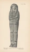 An illustration from A guide to the first and second Egyptian rooms : predynastic antiquities, mummies, mummy-cases, and other objects connected with the funeral rites of the ancient Egyptians (1904)