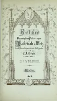 Picture 1 of 69 from Histoire & description pittoresque de la Cathedrale de Metz, des eglises adjacentes et collegiales (1843), leaf 7