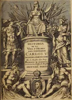 An illustration from Historia de la vida y hechos del emperador Carlos V. maximo : fortissimo, rey catholico de España, y de las Indias, islas, y tierra firme del mar oceano, &c (1681)