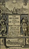 Picture 2 of 5 from The Historie of the, [sic] life and death, of Mary Stuart, Queene of Scotland (1636), leaf 8