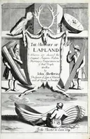 Picture 1 of 17 from The history of Lapland, wherein are shewed the original, manners, habits, marriages, conjurations, &c. of that people (1674), leaf 7