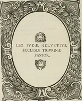 An illustration from Icones, id est, Verae imagines virorum doctrina simul et pietate illustrium, : quorum praecipuè ministerio partim bonarum literarum studia sunt restituta, partim vera religio in variis orbis Christiani regionibus, nostra patrúmque memoria fuit instaurata : additis eorundem vitae & operae descriptionibus, quibus adiectae sunt nonnullae picturae quas emblemata vocant. (1580)