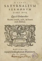 Picture 1 of 11 from I. LipsI Satvrnalivm sermonvm libri dvo, qui De gladiatoribus (1585), leaf 5