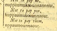Picture 3 of 3 from The Indian grammar begun: or, An essay to bring the Indian language into rules, for the help of such as desire to learn the same, for the furtherance of the Gospel among them. (1666), leaf 72