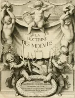 Picture 1 of 209 from La doctrine des murs, tiree de la philosophie des stoiques, representee en cent tableaux et expliquee en cent discours pour l'instruction de la ieunesse (1646), leaf 4