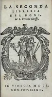 An illustration from La libraria del Doni fiorentino; nella quale sono scritti tutti gli autori volgari, con cento discorsi sopra quelli; tutte le tradottioni fatte dall'altre lingue nella nostra, & vna tauola generale, come si costuma fra librari.. (1551)