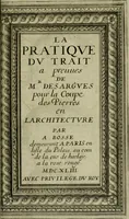 An illustration from La pratique du trait a preuues de Mr. Desargues lyonnois, pour la coupe des pierres en l'architecture (1643)