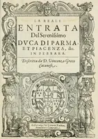 An illustration from La reale entrata del serenissimo dvca di Parma et Piacenza, &c. in Ferrara (1598)