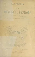 Picture 1 of 4 from L'art idéaliste & mystique; doctrine de l'Ordre et du salon annuel des Rose Croix (1894), leaf 1