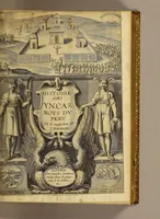 Picture 2 of 9 from Le commentaire royal, ov L'histoire des Yncas, roys dv Perv; contenant leur origine, depuis le premier Ynca Manco Capac, leur establissement, leur idolatrie, leurs sacrifices, leurs vies, leurs loix, leur gouuernement en paix & en guerre, leurs conquestes; les merueilles du temple du soleil; ses incroyables richesses, & tout l'estat de ce grand empire, auant que les Espagnols s'en fissent maistres, au temps de Huascar, & d'Atahuallpa. ... Oeuure curieuse, & tout à faict necessaire à l'intelligence de l'histoire des Indes. (1633), leaf 7