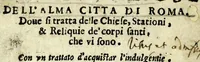 An illustration from Le cose maravigliose dell'alma citta di Roma : doue si tratta delle chiese, stationi, & reliquie de'corpi santi, che vi sono : con vn trattato d'acquistar l'indulgentie : la gvida romana che in segna facilmente a i forastieri a ritrouare le più notabil cose di Roma : li nomi de i sommi pontefici, imperatori, & altri principi christiani ... tvtti novamente pvrgati, & corretti, et vna epistola del cardinale Borromeo del giubileo dell'anno Santo (1575)
