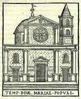 An illustration from Le cose maravigliose dell'alma città di Roma : dove si veggono il movimento delle guglie, & gli acquedutti per condurre l'Acqua Felice, le ample e commode strade, fatte à beneficio publico dal santissimo Sisto V. P.O.M. : et si tratta delle chiese, rappresentate in disegno da Gieronimo Francino, con le stationi, & reliquie de' corpi santi che vi sono, et vn trattato del modo d'acquistare l'indulgenze : la guida romana, che insegna facilmente à i forastieri à ritrouare le più notabili cose di Roma : li nomi de i sommi pontefici, imperatori, & altri principi christiani : il numero delle parrocchie & compagnie che sono in Roma : l'antichità di Roma, breuemente raccolta : & vn discorso sopra li fuochi de gli antichi (1588)