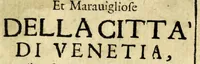 An illustration from Le cose notabili et marauigliose della città di Venetia (1666)